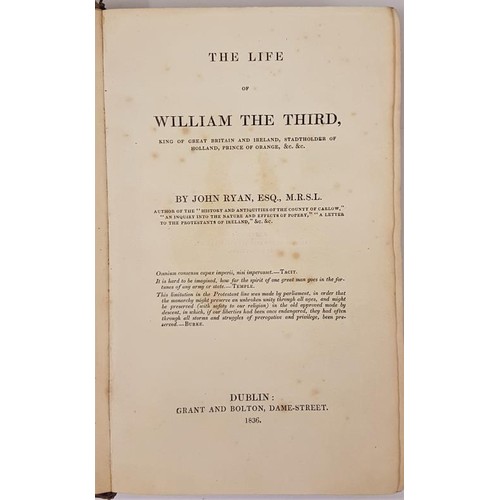 153 - The Life Of William The Third, King of Great Britain and Ireland, Stadholder of Holland, Prince of O... 