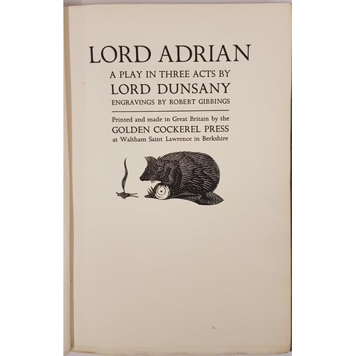 165 - Lord Dunsany. Lord Adrian - A Play in Three Acts. Illustrated by Robert Gibbings. Limited edition Nu... 