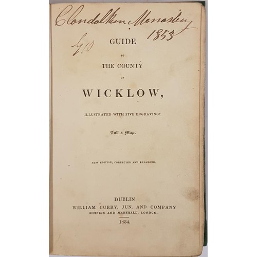 185 - Guide to the County of Wicklow illustrated with engravings and a Map. Dublin, William Curry. 1834. M... 