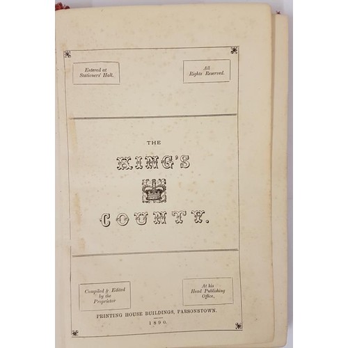 195 - The King’s County Directory. First Year 1890, including a Short History together with a colour... 