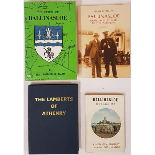 196 - Egan, The Parish of Ballinasloe, 8vo, Kenny reprint, dj 1994;  Tadhg Machlainn, Ballinasloe Inn... 