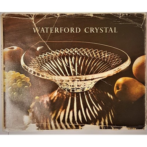 208 - Waterford Crystal. 1969. dust wrapper. Colour illustrations; Waterford Crystal. John Hearne. Merrion... 