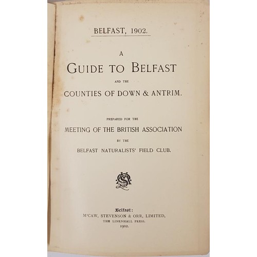 229 - Belfast 1902. A Guide to Belfast and the Counties of Down & Antrim, Prepared for Meeting of Brit... 