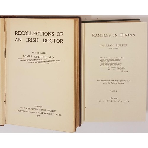 233 - L. Atthill. Recollections of an Irish Doctor. 1911. 1st;  and William Bulfin. Rambles in Irelan... 