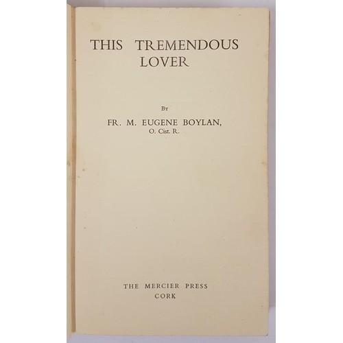 260 - Eugene Boylan, O Cist, This Tremendous Lover, 1st ed, Cork 1946, 8vo; with inscription to Kay and Li... 