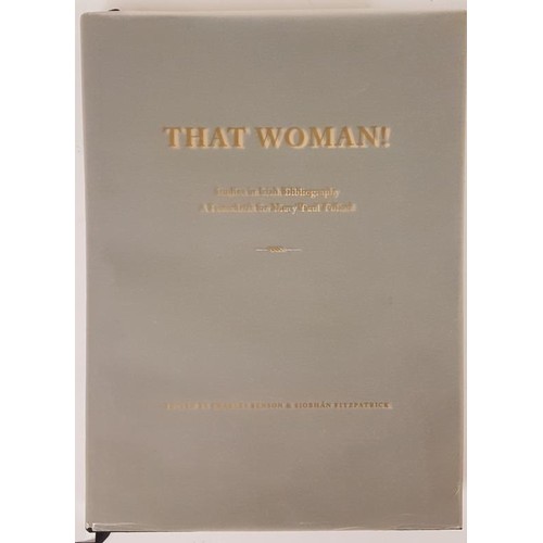 307 - That Woman! Studies in Irish Bibliography. A Festschrift for Mary 'Paul' Pollard edited by Charles B... 