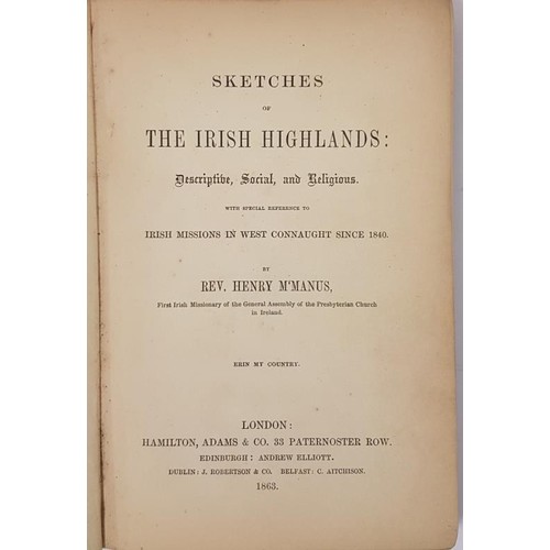 351 - Sketches of the Irish Highlands; Descriptive, Social and Religious with Special Reference to Irish M... 