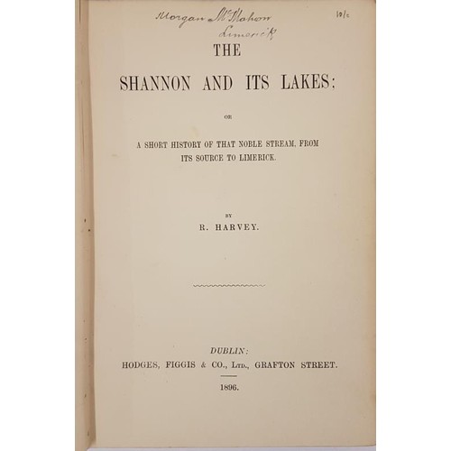 352 - The Shannon and Its lakes or a Short History of that Nobel Stream from its Source to Limerick by R. ... 