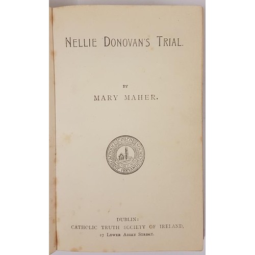 384 - Nellie Donovan's Trial by Mary Maher. Dublin, Catholic Truth Society - a bound collection of short s... 