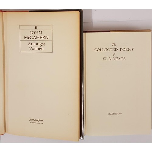 386 - John McGahern. Amongst Women. 1990. Fine pictorial d.j.; and W. B. Yeats. Collected Poems. 1969.(2)... 