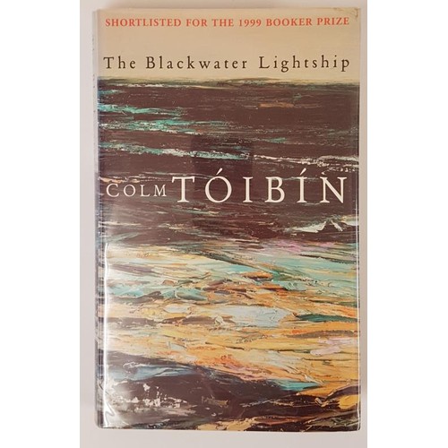 391 - Colm Toibin. The Blackwater Lightship. 1999. 1st edition. Signed by author on title page. Possibly h... 