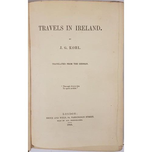 397 - Travels in Ireland by J. G. Kohl translated from the German. London, Bruce and Wyld. 1844. Lovely co... 