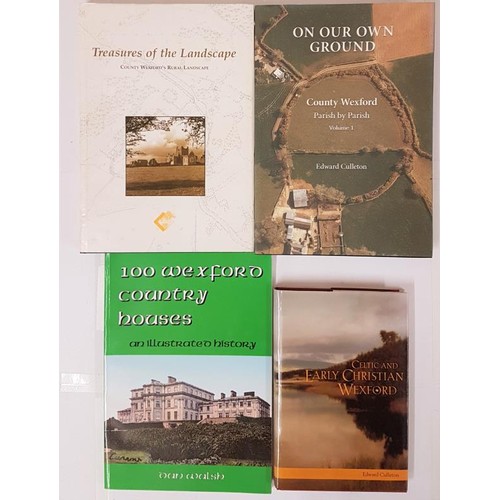 436 - Wexford: Treasures Of The Landscape, County Wexford's Rural Landscape by Brendan Culleton, 1994; On ... 