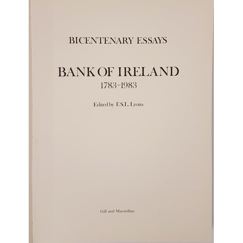 439 - F. S. L. Lyons. Bicentenary Essays Bank of Ireland 1783/1983. 1983. 1st. Numerous illustrations. Lar... 