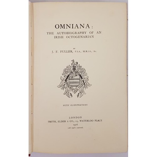 458 - Omniana: The Autobiography Of An Irish Octogenarian by J F Fuller. London 1916