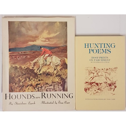 468 - Hunting - Stanislaus Lynch, Hounds Are Running, 1st edit SIGNED; Hunting Poems reprint of Hoof Print... 