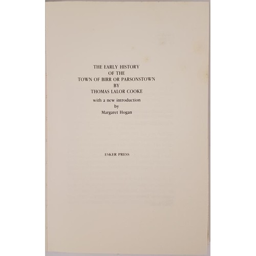 478 - The Early History Of The Town Of Birr Or Parsonstown by Thomas Lalor Cooke with a new introduction b... 