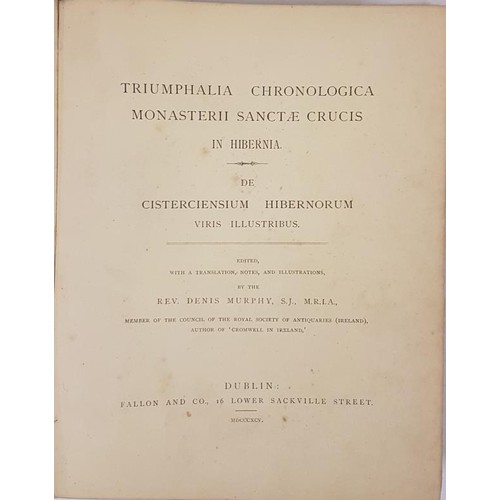 481 - Holy Cross Abbey, Tipperary. Triumphalia Chronologica Monasterii Sanctae Crucis Hibernia. Rev. Denis... 