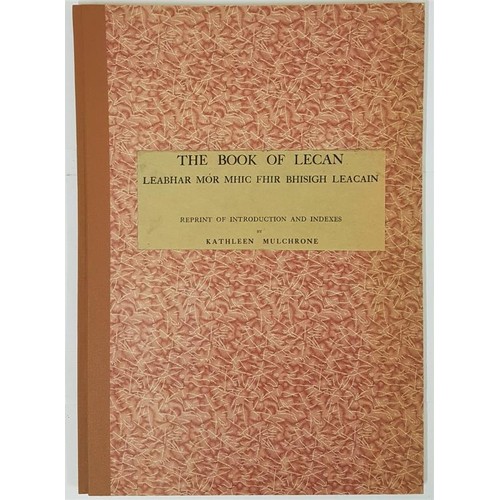 492 - The Book Of Lecan, Leabhar Mór Mhic Fhir Bhisigh Leacain, reprint of introduction and indexes by Kat... 