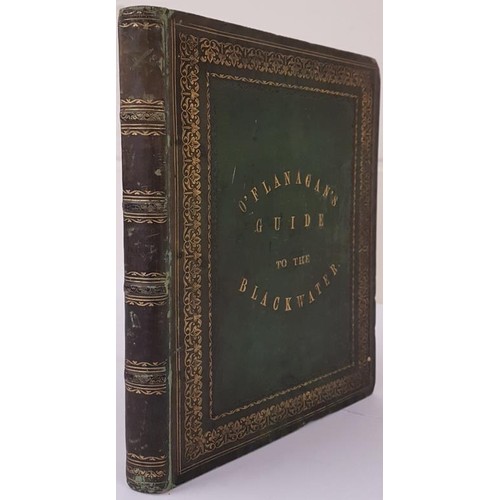 526 - J. R. O'Flanagan. The Blackwater In Munster. London: Jeremiah How 1844. Very fine green calf with gi... 