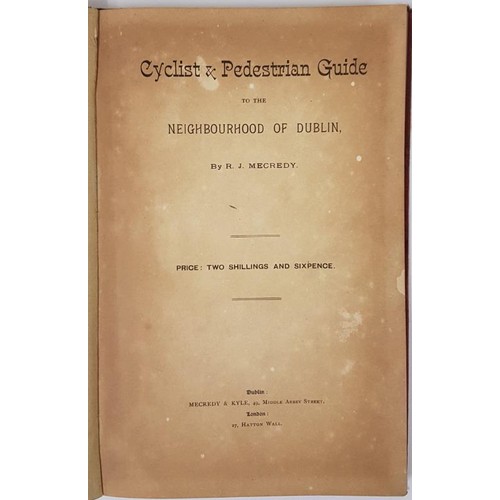 559 - Cyclist & Pedestrian Guide to the Neighbourhood of Dublin by R. J. Mecredy. Dublin, Mecredy. Emb... 