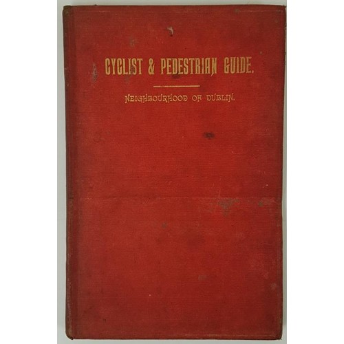 559 - Cyclist & Pedestrian Guide to the Neighbourhood of Dublin by R. J. Mecredy. Dublin, Mecredy. Emb... 