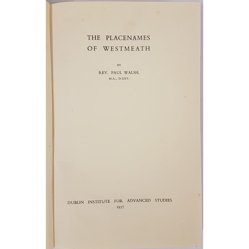 560 - The Placenames of Westmeath by Rev. Paul Walsh. Dublin Institute For Advanced Studies 1957