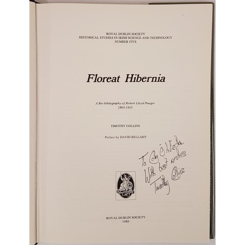 564 - Timothy Collins. Floreat Hibernia - A Bio-Bibliography of Robert Lloyd Praeger. 1985. Quarto. Illust... 