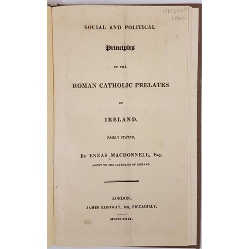 568 - Social and Political Principles of the Roman Catholic Prelates of Ireland fairly Stated. Eneas MacDo... 