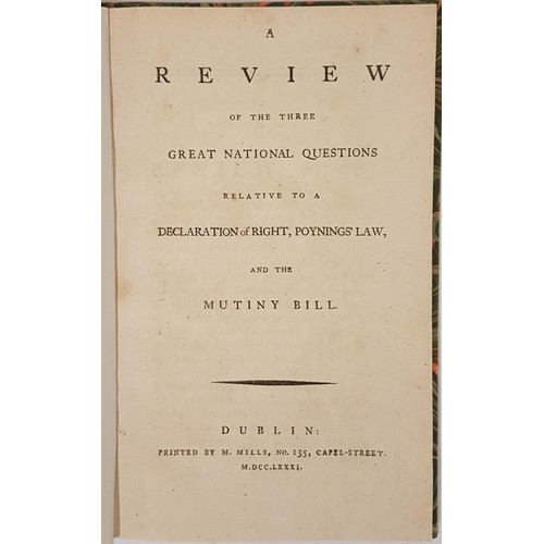 586 - A Review of the Three Great National Questions Relative to a Declaration of Right, Poynings’ L... 