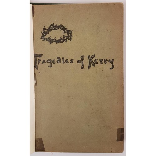 587 - Tragedies of Kerry by Dorothy Macardle. Dublin, Emton Press. 1924 wrappers bound in later cloth. The... 