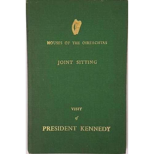 598 - Houses of the Oireachtas Joint Sitting Visit of President Kennedy, Stationery Office, Dublin 1963, G... 