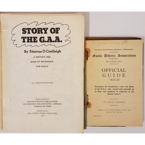 603 - [Limerick GAA interest]. Story of the G. A. A. by Séamus Ó Ceallaigh; and Gaelic Athletic Associatio... 