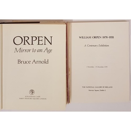 612 - Bruce Arnold. Orpen - Mirror To An Age. 1982. Ephemera. Illustrated. Pictorial dust jacket and Willi... 