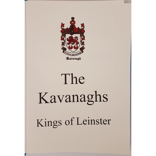 614 - The Kavanaghs Kings of Leinster. Art Kavanagh . 2003. Irish Family Names. Dust wrapper. illustration... 