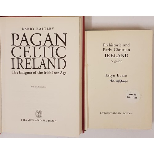 619 - Estyn Evans, Prehistoric and early Christian Ireland, first ed 1966, dj, 8vo.;  Barry Raftery, ... 