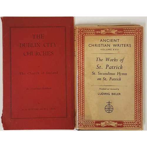 654 - Ludwig Bieler. The Works of St. Patrick. 1953. 1st. d.j.;  and H. Wheeler & M.J. Craig. The... 