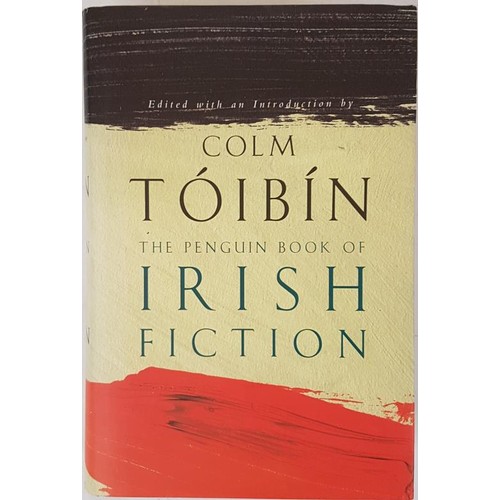 29 - Colm Toibin – The Penguin book of Irish Fiction First UK Edition, First Printing. This true 1s... 