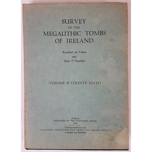 42 - Survey of the Megalithic tombs of Ireland, Vol 11, County Mayo, Dublin 1st 1964, large quarto; maps ... 