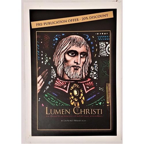 44 - Mt St Joseph Cistercian Abbey, Roscrea: Laurence Walsh, Lumen Christi, stained glass at MSJ, quarto,... 