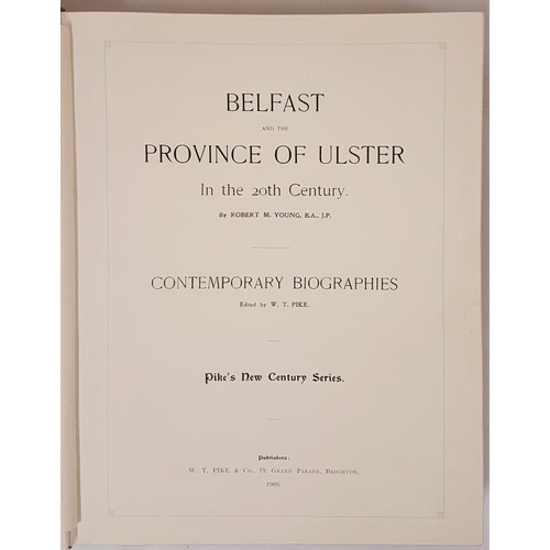 60 - Young & Pike, Belfast and the Province of Ulster in the 20th Century – Contemporary Biographies,... 