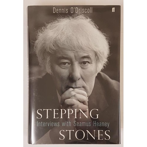 Denis 0’Driscoll. Stepping Stones – Interviews with Seamus Heaney. 2008. 1st. Signed by Heaney and 0’Driscoll on title page. Pristine on dust jacket with Heaney portraits on both covers.