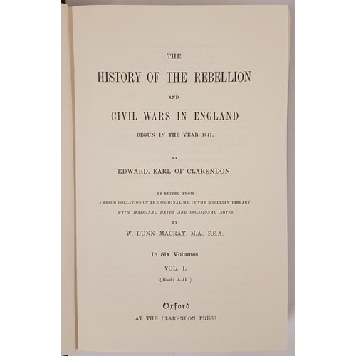 8 - Clarendon's The History of the Rebellion and Civil Wars in England. Begun in the Year 1641. Ed. W. D... 