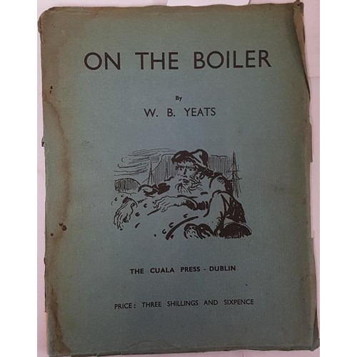 31 - On The Boiler W.B. Yeats Published by The Cuala Press. Second Edition. 8vo. For all practical purpos... 
