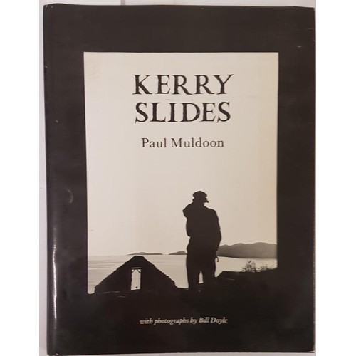 60 - Kerry Slides by Paul Muldoon; Photographs by Bill Doyle. SIGNED by the author with an inscription. H... 