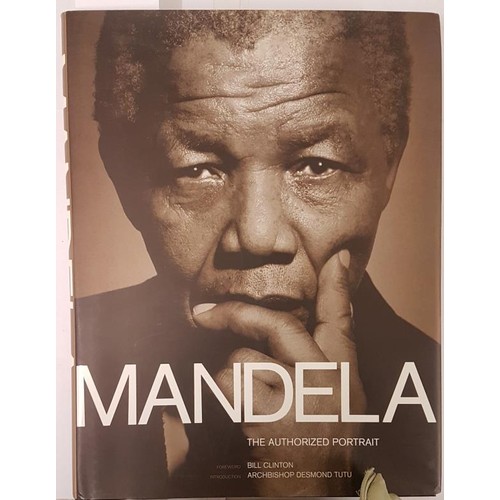 62 - Mandela, The Authorised Portrait; Foreword by Bill Clinton; Introduction by Archbishop Desmond Tutu.... 