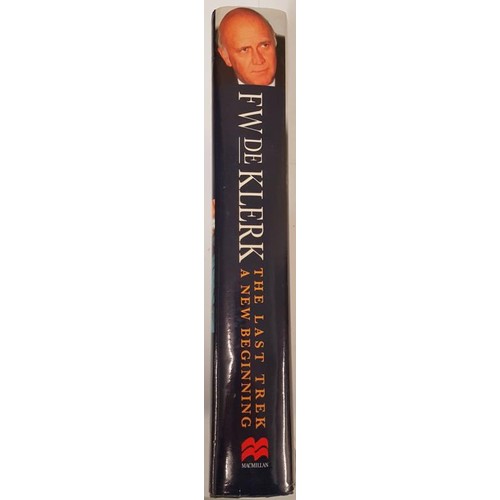 119 - F. W. de Klerk. The Last Trek - A New Beginning. The Autobiography. Signed with an inscription. DJ... 