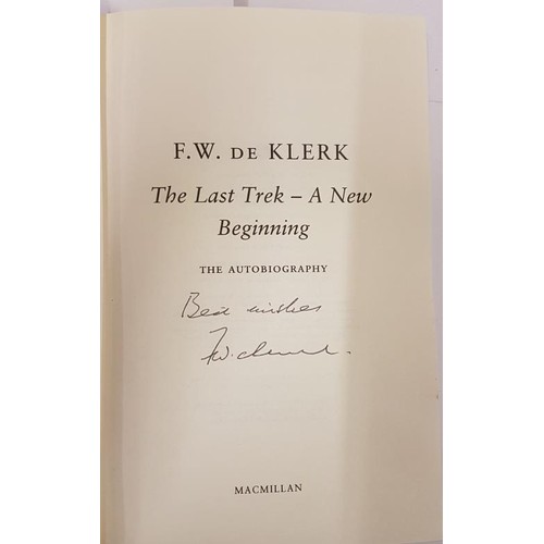 119 - F. W. de Klerk. The Last Trek - A New Beginning. The Autobiography. Signed with an inscription. DJ... 