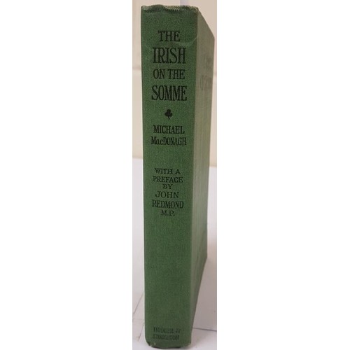 122 - The Irish on the Somme: Being a Second Series of The Irish at the Front by Michael MacDonagh with an... 