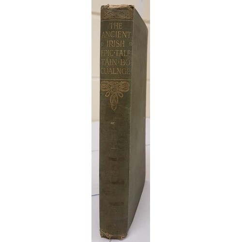 149 - The Ancient Irish Epic tale Táin Bó Cúalnge by Joseph Dunn. 1914 HB